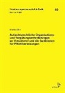Monika Obal, Christian Armbrüster, Horst Baumann, Helmut Gründl, Helmut Schirmer, Hans-Peter Schwintowski... - Aufsichtsrechtliche Organisations- und Vergütungsanforderungen an Versicherer und die Sanktionen für Pflichtverletzungen