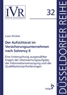 Luise Winkler, Dirk Looschelders, Michael Lothar - Der Aufsichtsrat im Versicherungsunternehmen nach Solvency II