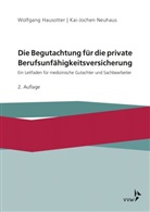 Wolfgan Hausotter, Wolfgang Hausotter, Ansgar Mertens, Kai-Jochen Neuhaus - Die Begutachtung für die private Berufsunfähigkeitsversicherung