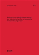 Heinrich Dörner, Dirk Ehlers, Petra Pohlmann, Martin Schulze Schwienhorst, Heinz-Dietrich Steinmeyer - Workshop zur Haftpflichtversicherung der Münsterischen Forschungsstelle für Versicherungswesen