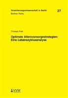 Thomas Post, Christian Armbrüster, Horst Baumann, Helmut Gründl, Helmut Schirmer, Hans P Schwintowski... - Optimale Altersvorsorgestrategien: Eine Lebenszyklusanalyse