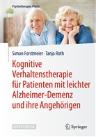 Simo Forstmeier, Simon Forstmeier, Tanja Roth - Kognitive Verhaltenstherapie für Patienten mit leichter Alzheimer-Demenz und ihre Angehörigen