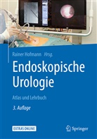 Raine Hofmann, Rainer Hofmann - Endoskopische Urologie