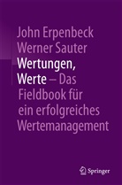 Joh Erpenbeck, John Erpenbeck, Werner Sauter - Wertungen, Werte - Das Fieldbook für ein erfolgreiches Wertemanagement