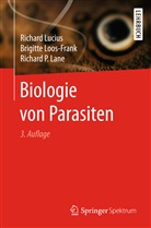 Richard Lane, Richard P. Lane, Brigitt Loos-Frank, Brigitte Loos-Frank, Richar Lucius, Richard Lucius - Biologie von Parasiten