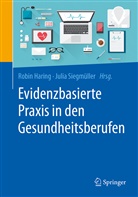 Robi Haring, Robin Haring, Siegmüller, Siegmüller, Julia Siegmüller - Evidenzbasierte Praxis in den Gesundheitsberufen