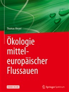 Thomas Meyer, Thomas (Prof. Dr.) Meyer - Ökologie mitteleuropäischer Flussauen