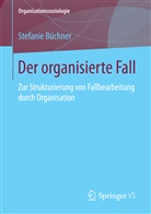 Stefanie Büchner - Der organisierte Fall
