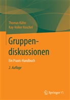 Kay-Volker Koschel, Thoma Kühn, Thomas Kühn - Gruppendiskussionen