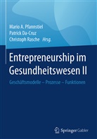 Patric Da-Cruz, Patrick Da-Cruz, Mario A. Pfannstiel, Christoph Rasche - Entrepreneurship im Gesundheitswesen. Bd.2