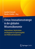 Joachi Freimuth, Joachim Freimuth, Schädler, Schädler, Monika Schädler - Chinas Innovationsstrategie in der globalen Wissensökonomie