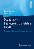Jürgen Bär, Thoma Bonart, Thomas Bonart - Quantitative Betriebswirtschaftslehre. Bd.1