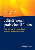Christof Obermann, Christof (Dr. Obermann, Christof (Dr.) Obermann, Marc Solga - Jobinterviews professionell führen