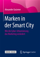 Alexander Gutzmer - Marken in der Smart City