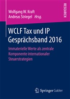 Wolfgang W. Kraft, Striegel, Striegel, Andreas Striegel, Wolfgan W Kraft, Wolfgang W Kraft - WCLF Tax und IP Gesprächsband 2016