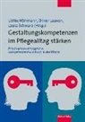 Laura Schwarz, Ulrike Höhmann, Olive Lauxen, Oliver Lauxen, Laura Schwarz - Gestaltungskompetenzen im Pflegealltag stärken
