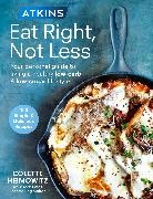 Colette Heimowitz, Heimowitz Colette - Atkins: Eat Right, Not Less