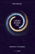 Mario Mantese - Leben endet nie