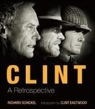 Richard Schickel - Clint: A Retrospective