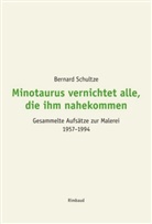 Bernard Schultze - Minotaurus vernichtet alle, die ihm nahekommen