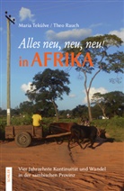 Theo Rauch, Mari Tekülve, Maria Tekülve - Alles neu, neu, neu! in Afrika