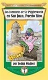 Joann Wagner - Las Aventuras de Sir Pigglesworth en San Juan, Puerto Rico