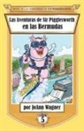 Jonn Wagner - Las Aventuras de Sir Pigglesworth en las Bermudas
