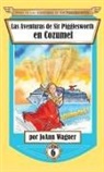 Joann Wagner - Las Aventuras de Sir Pigglesworth en Cozumel