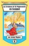 Joann Wagner - Las Aventuras de Sir Pigglesworth en Cozumel