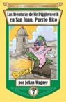 Joann Wagner - Las Aventuras de Sir Pigglesworth en San Juan, Puerto Rico