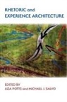 Liza Potts, Michael J Salvo, Michael J. Salvo - Rhetoric and Experience Architecture