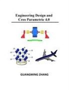 Guangming Zhang - Engineering Design and Creo Parametric 4.0