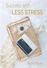 Rachel Ann Moore - Success with Less Stress