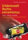 Glaser, Glaser, Stefan Glaser, Thoma Pfeiffer, Thomas Pfeiffer - Erlebniswelt Rechtsextremismus