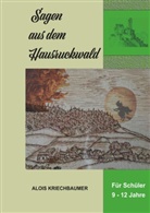 Alois Kriechbaumer - Sagen aus dem Hausruckwald