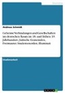 Andreas Schmidt - Geheime Verbindungen und Gesellschaften im deutschen Raum im 18. und frühen 19. Jahrhundert. Jüdische Gemeinden, Freimaurer, Studentenorden, Illuminati