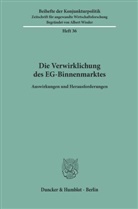 Beihefte der Konjunkturpolitik - 36: Die Verwirklichung des EG-Binnenmarktes.