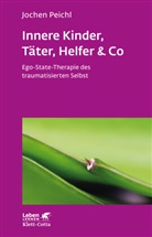 Jochen Peichl - Innere Kinder, Täter, Helfer & Co (Leben Lernen, Bd. 202)