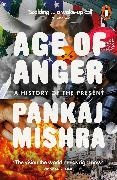 Pankaj Mishra,  Mishra Pankaj - Age of Anger - A History of the Present