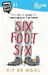 Kit De Waal, Kit De Wall - Six Foot Six