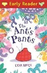 Lydia Ripper - Early Reader: The Ant's Pants