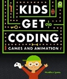 Dan Crisp, Heather Lyons, Alex Westgate, Dan Crisp, Alex Westgate - Kids Get Coding: Games and Animation