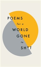 Author, Quercus Poetry, Various Poets - Poems for a world gone to sh t