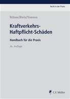 Ann Biela, Anno Biela, Kurt E. Böhme, Oliver u a Kröger, Christia Tomson, Christian Tomson - Kraftverkehrs-Haftpflicht-Schäden