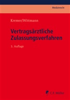 Ral Kremer, Ralf Kremer, Christian Wittmann - Vertragsärztliche Zulassungsverfahren