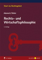 Klau Adomeit, Klaus Adomeit, Jochen Mohr - Rechts- und Wirtschaftsphilosophie