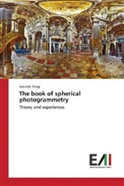 Gabriele Fangi - The book of spherical photogrammetry
