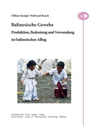 Tiffan Kempf, Tiffany Kempf, Waltraud Rusch - Balinesische Gewebe