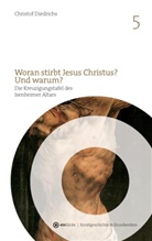 Christof Diedrichs - Woran stirbt Jesus Christus? Und warum?