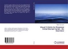 Rekha Rao Karnam - Visual Criteria to Diagnose Initial Dental Caries : An Overview